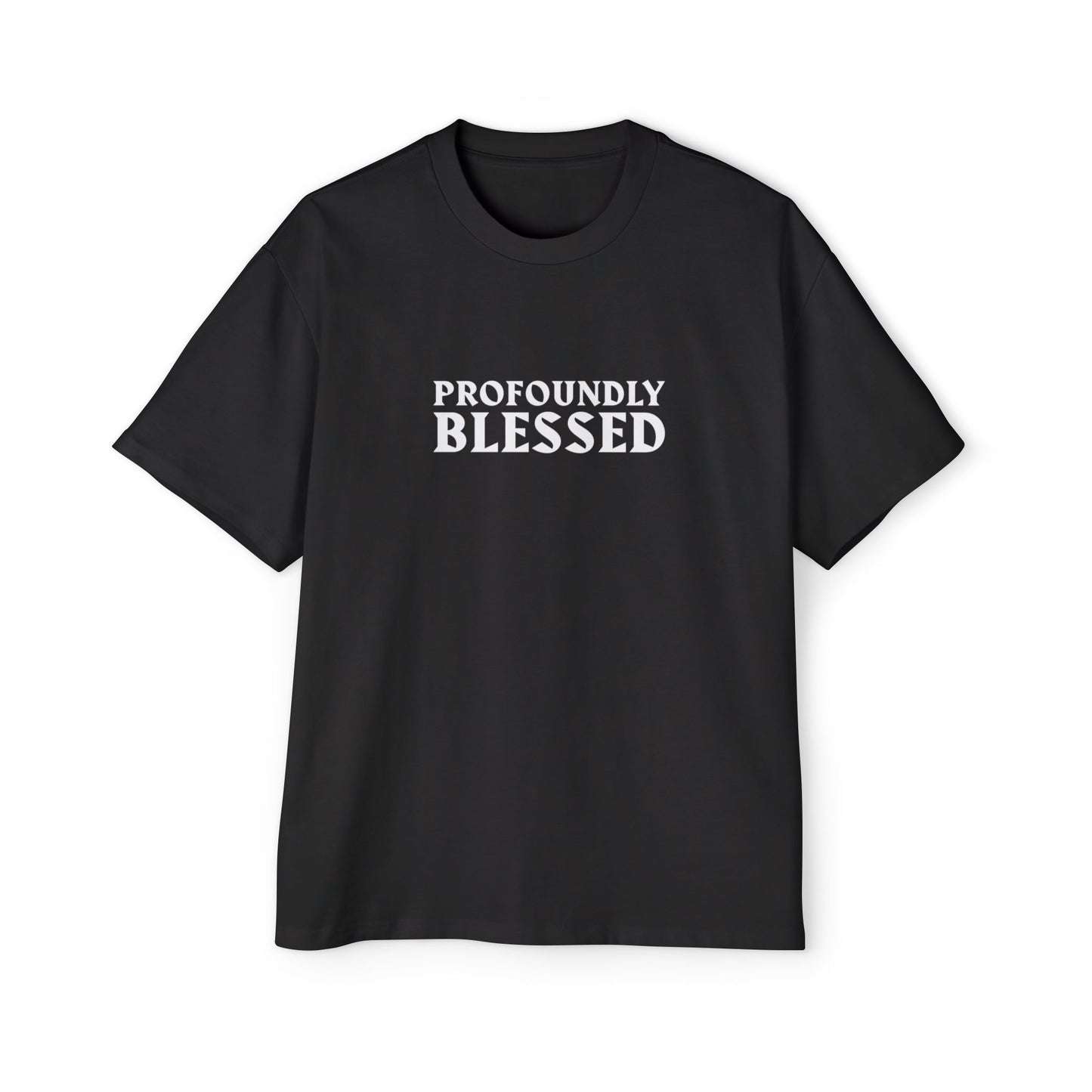 Profoundly Blessed Oversized Tee