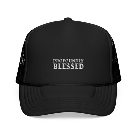 Profoundly Blessed Foam Trucker Hat - Embroidered Cap for Positive Vibes